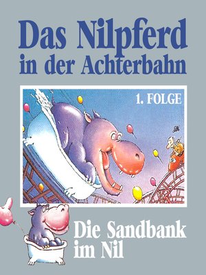 cover image of Das Nilpferd in der Achterbahn, Folge 1